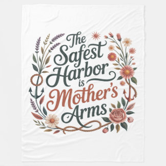 The Safest Harbor Is Mother's Arms フリースブランケット