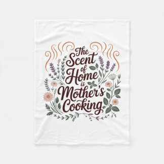 The Scent Of Home Is Mother's Cooking フリースブランケット