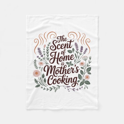 The Scent Of Home Is Mother's Cooking フリースブランケット (正面)