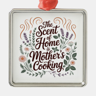 The Scent Of Home Is Mother's Cooking メタルオーナメント