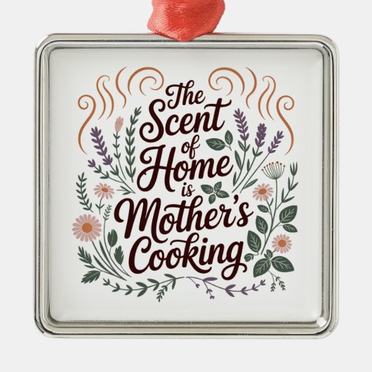 The Scent Of Home Is Mother's Cooking メタルオーナメント (正面)