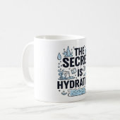 The Secret Is Hydration コーヒーマグカップ (正面左)