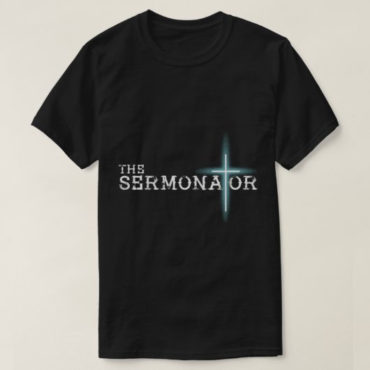 The Sermonator Pastor Appreciation Christian Cross Tシャツ (デザイン正面)