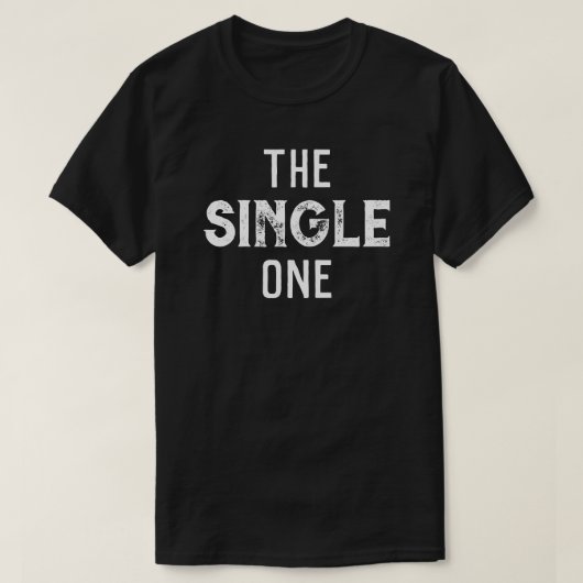 "The Single One" の独身最後のパーティーグループ Tシャツ (デザイン正面)