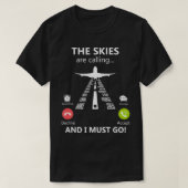 The Skies Are Calling And I Must Go Pilot Phonetic Tシャツ (デザイン正面)