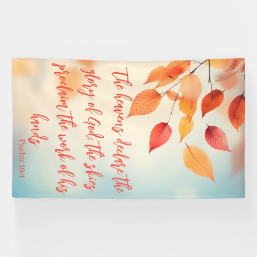 The Skies Proclaim His Glory Psalm 19:1 横断幕 (横)