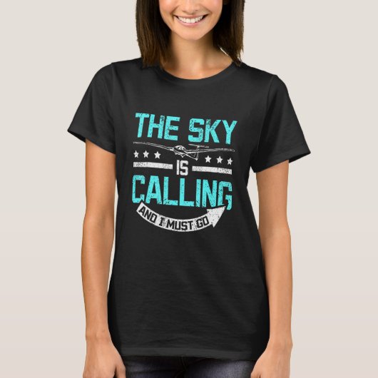 The sky is calling and I must go Glider Tシャツ (正面)