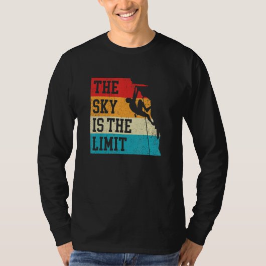 The Sky Is The Limit Rock Climbing Bouldering Clim Tシャツ (正面)