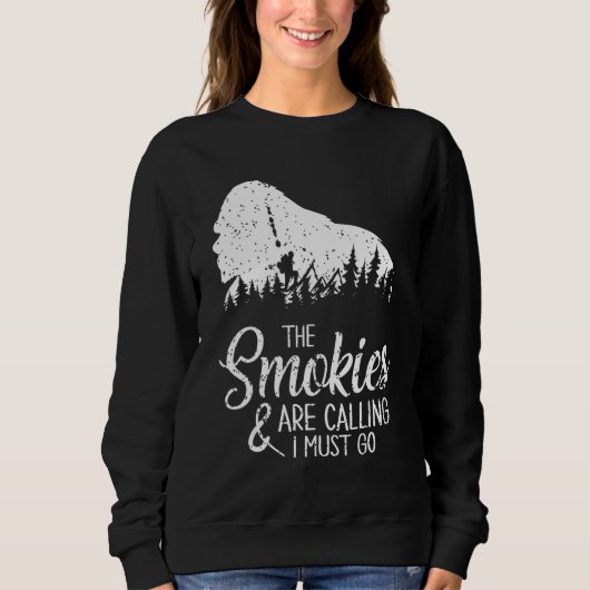 The Smokies Are Calling And I Must Go  Smoky Mount スウェットシャツ (正面)