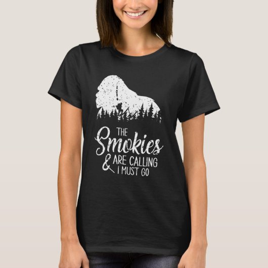 The Smokies Are Calling And I Must Go  Smoky Mount Tシャツ (正面)