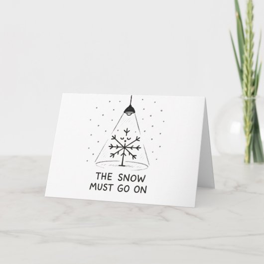 The Snow Must Go On - 面白いクリスマスカード シーズンカード (正面)