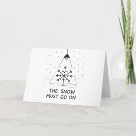The Snow Must Go On - Funny Christmas Card シーズンカード
