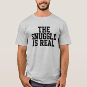 The Snuggle is Real T-Shirt Tシャツ (正面)