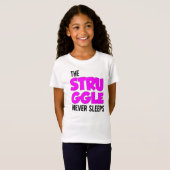 the struggel Never Sleeps Tシャツ (正面フル)