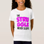 the struggel Never Sleeps Tシャツ (正面)