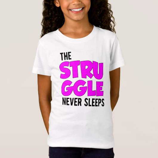 the struggel Never Sleeps Tシャツ (正面)