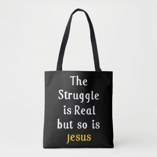The Struggle Is Real But So Is Jesus Faith Men Wom トートバッグ (正面)