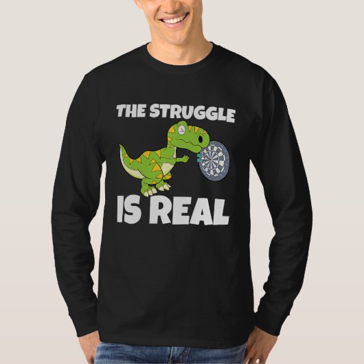 The Struggle Is Real Dartboard Dart Player Dinosau Tシャツ (正面)