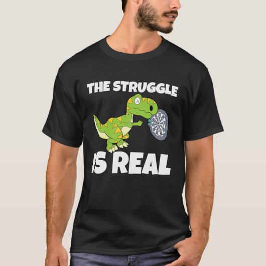 The Struggle Is Real Dartboard Dart Player Dinosau Tシャツ (正面)
