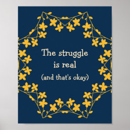The Struggle Is Real Floral Poster Print Decor ポスター