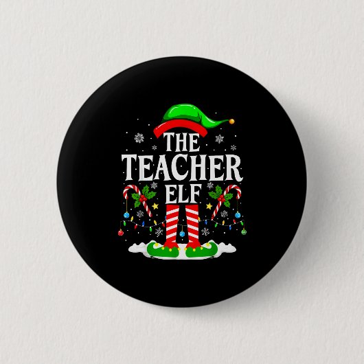 The Teacher Elf Funny Xmas Teachers Christmas Teac 缶バッジ (正面)