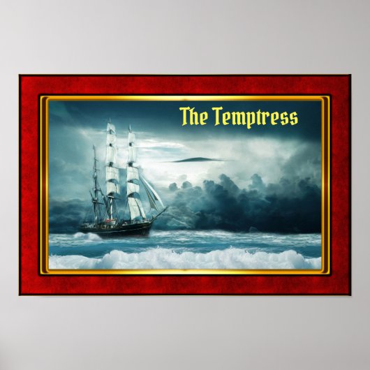 The Temptress - Galleon at Sail ポスター (正面)