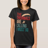 The Thermals are Calling and I Must Go Paramotor P Tシャツ (正面)