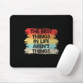 The Things In Life Aren't Things Motivational Quot マウスパッド (マウス)
