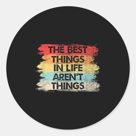 The Things In Life Aren't Things Motivational Quot ラウンドシール (正面)
