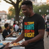 The Time is Always Right to Do Right MLK Quote Tシャツ