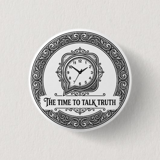 The Time To Talk Truth Badge 缶バッジ (正面)
