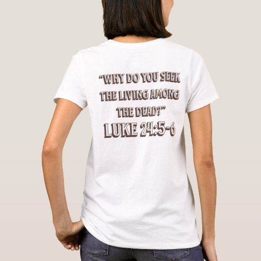 The Tomb Is Empty–Resurrection Bible Verse Design Tシャツ (裏面)