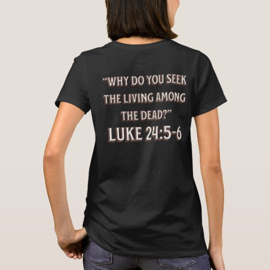The Tomb Is Empty–Resurrection Bible Verse Design Tシャツ (裏面)
