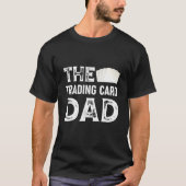 The Trading card Dad TCG Trading card game deck Tシャツ (正面)