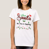 The Tree Is Sparkly Matching Christmas Dear Santa Tシャツ (正面)