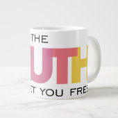 The Truth will set you Free ジャンボコーヒーマグカップ (正面右)