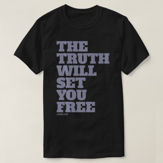 The Truth Will Set You Free  Tシャツ (デザイン正面)