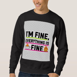 The Ultimate "I'm Fine" Men's Hoodies スウェットシャツ