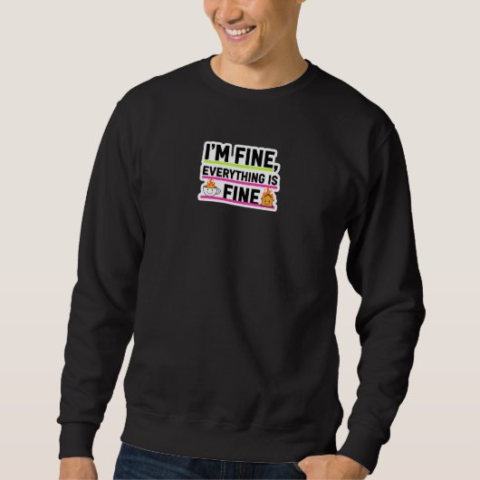 The Ultimate "I'm Fine" Men's Hoodies スウェットシャツ (正面)