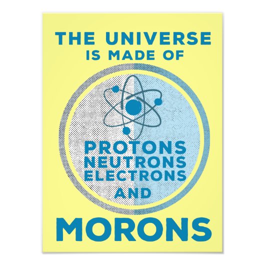 The Universe is made of morons フォトプリント (正面)