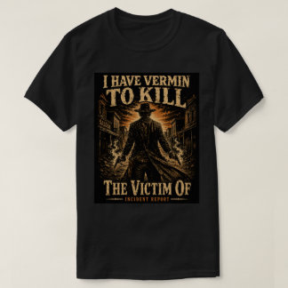 The Victim Of - 駆除すべき害虫あり Tシャツ
