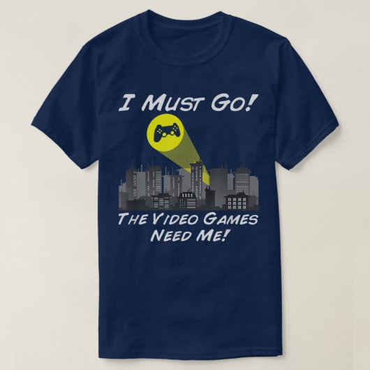The Video Games Need Me Bat Signal Gamer Nerd  Tシャツ (デザイン正面)