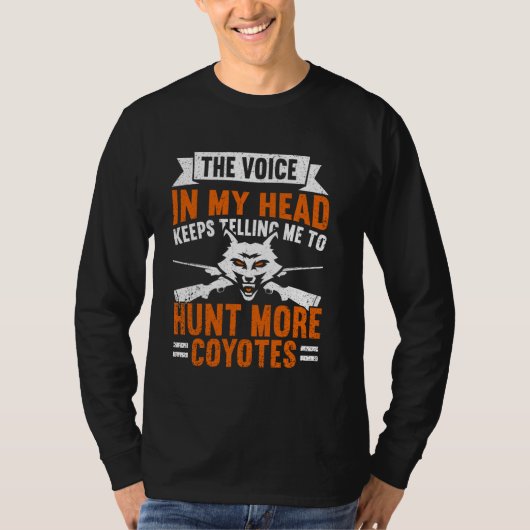The Voice Says狩りより多くのCoyotes Yote おもしろい Coyot Tシャツ (正面)