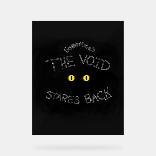The Void Stares Back アクリルサイン (正面)