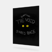 The Void Stares Back アクリルサイン (傾斜)