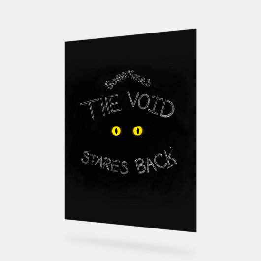 The Void Stares Back アクリルサイン (傾斜)