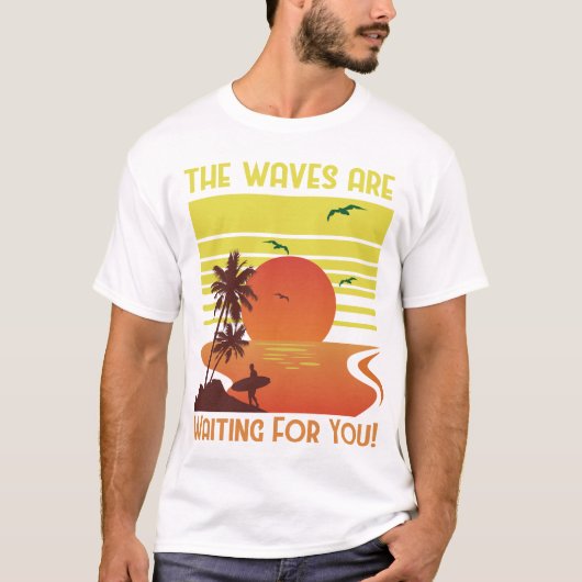 The Waves are Waiting for You Tシャツ (正面)