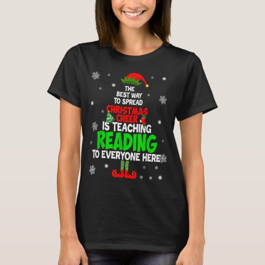 The Way To Spread Christmas Cheer Is Teaching Read Tシャツ (正面)