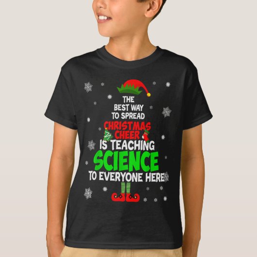The Way To Spread Christmas Cheer Is Teaching Scie Tシャツ (正面)