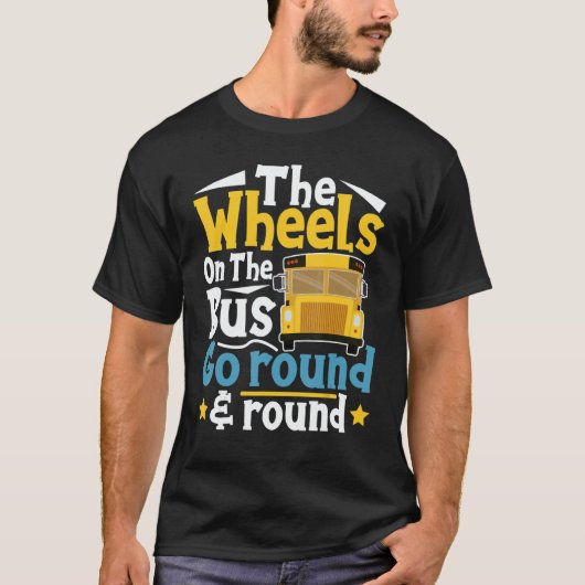 The Wheels On The Bus Go Round  Bus Driver  Bus Ri Tシャツ (正面)